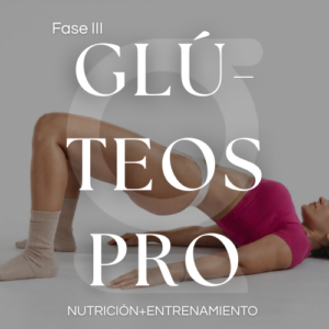 GLUTEOS PRO FASE III